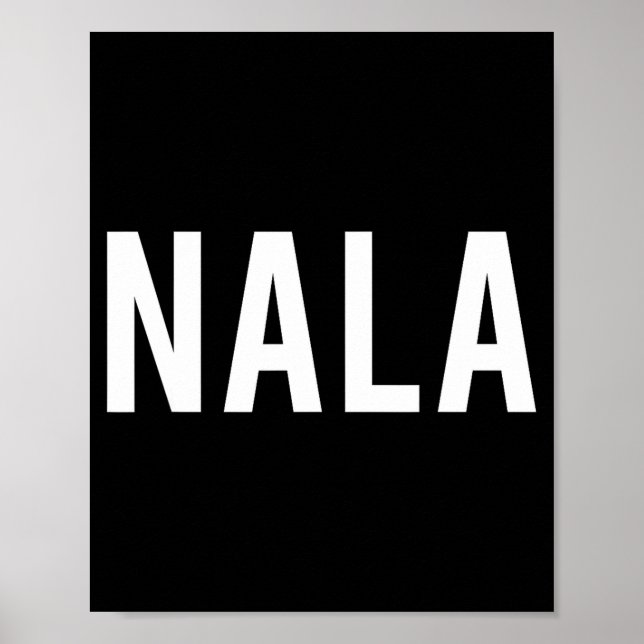Póster Nala - Cool New Funny Name Fan Gift Tee  (Frente)