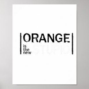 Póster Naranja anti-trump nuevo y estúpido
