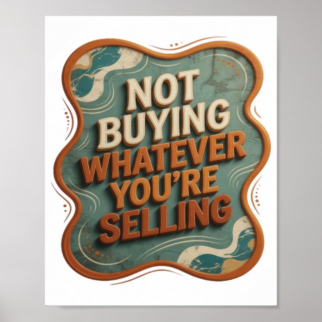Póster Naranja Audaz NO COMPRANDO LO QUE ESTÉS VENDIENDO (Frente)