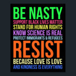 Póster Nasty Resist Lgbtq Human Rights Science Be Kind Fu<br><div class="desc">Nasty Resist Lgbtq Human Rights Science Be Kind Divertido Regalo</div>