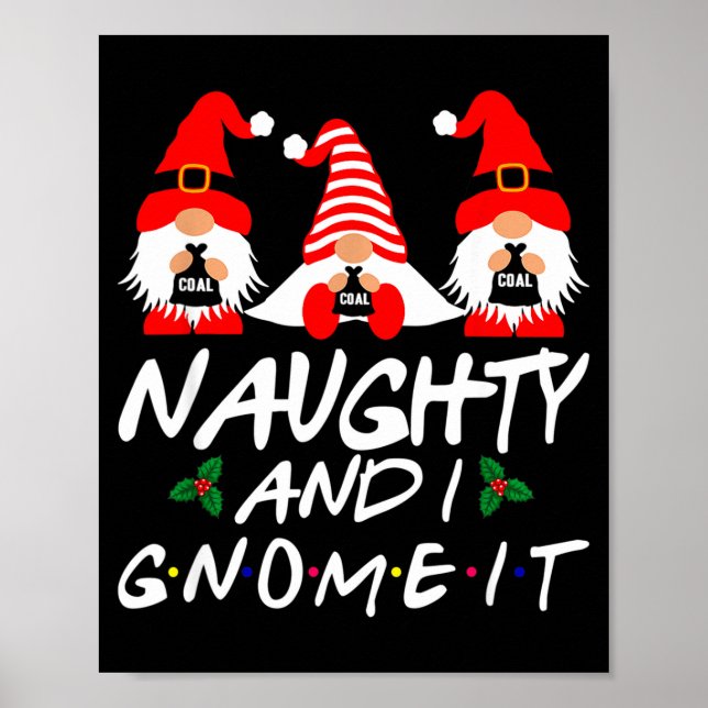 Póster Naughty And I Gnome It Christmas Gnomes Funny Xmas (Frente)