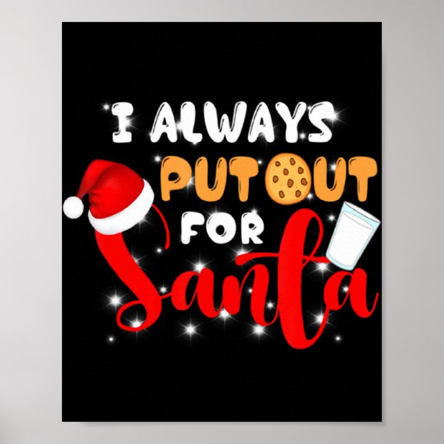 Póster Naughty I Always Put Out For Santa Xmas Cookies  (Frente)