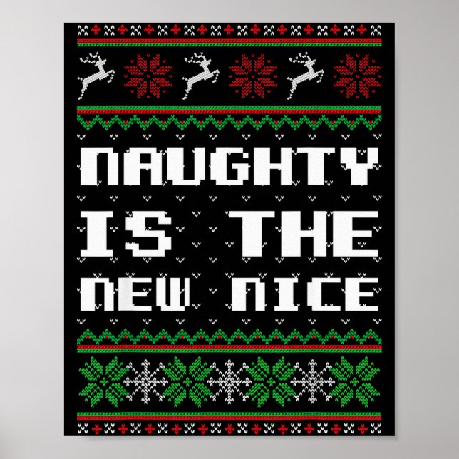 Póster Naughty Is The New Nice Ugly Christmas Sweater Rei (Frente)