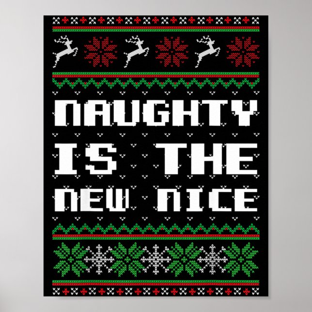 Póster Naughty Is The New Nice Ugly Christmas Sweater Rei (Frente)