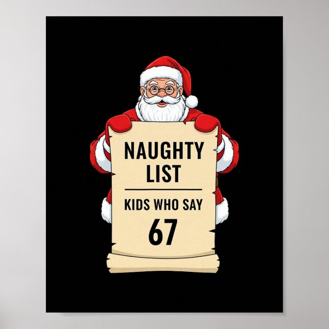 Póster Naughty List Kids Who Say 67 Santa Meme Christmas  (Frente)