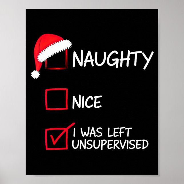 Póster Naughty Nice List Was Left Unsupervised Christmas  (Frente)