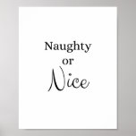 Póster Naughty or Nice Poster<br><div class="desc">Santa knows who’s naughty or nice!</div>