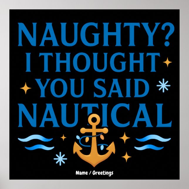 Póster Nautical Humor Quote Art Funny Anchor Saying  (Frente)