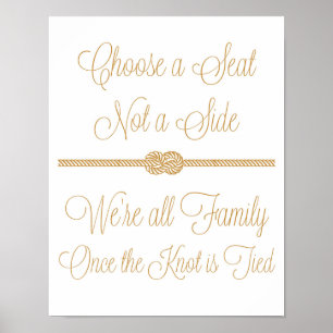 Póster Nautical Knot Choose a Seat Not Side Wedding Sign