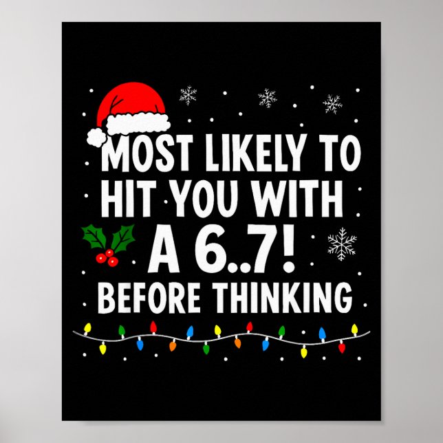 Póster Navidad Divertida 6 7 Meme Más Probable Decir 67 P (Frente)