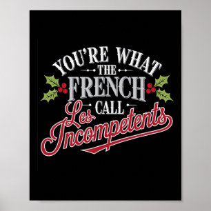 Póster Navidad Eres Lo Que Los Franceses Llaman Les Incom