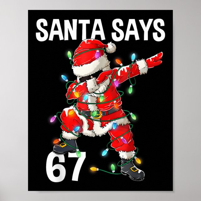Póster Navidad Santa Dice 67 Seis Siete Meme Divertido Fe (Frente)
