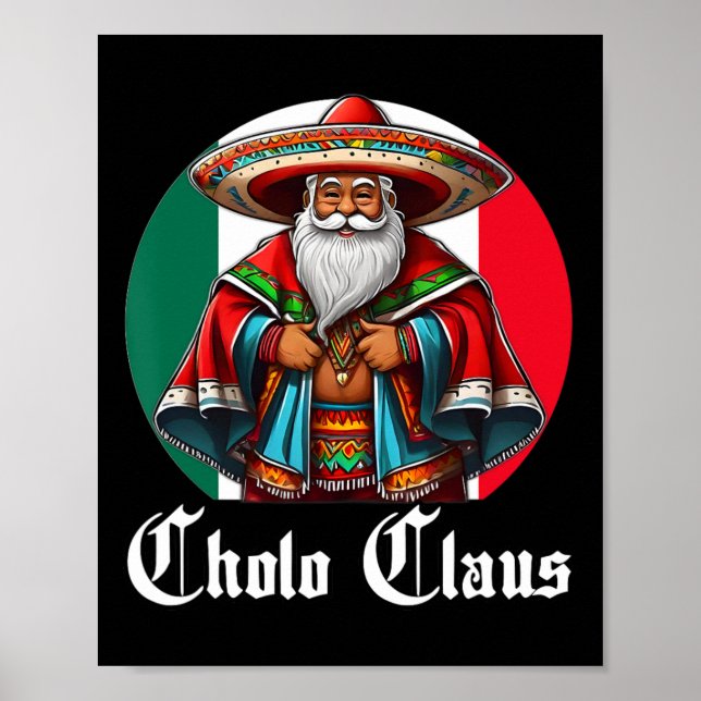 Póster Navidades Cholo - Cholo Claus - Divertido Santa Me (Frente)