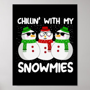 Póster Navidades De Snowman Chillin Con Mis Nieves Feo Gi
