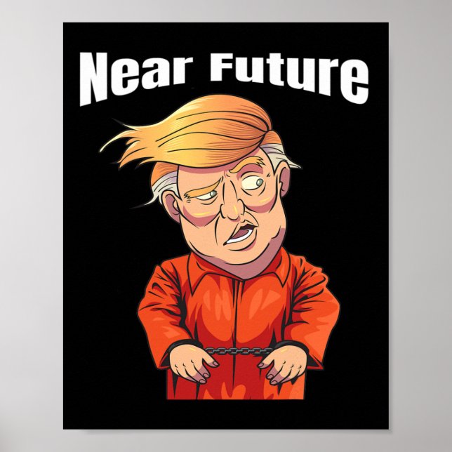 Póster Near Future Trump lock Him Up' Orange Prison Jumps (Frente)