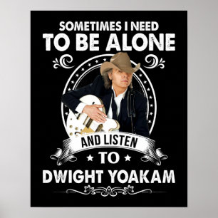 Póster Necesita estar solo y escuchar música Dwight Yoaka