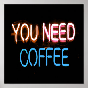 Póster Necesitas café, Caffine Neon Rótulo