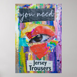 Póster Necesitas pantalones de Jersey
