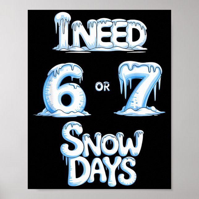 Póster Necesito 6 7 Días de Nieve Divertidos 67 Maestro E (Frente)
