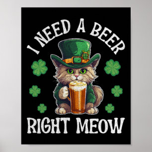 Póster Necesito Cerveza Derecha Gl Gl St Patricks Day Sh