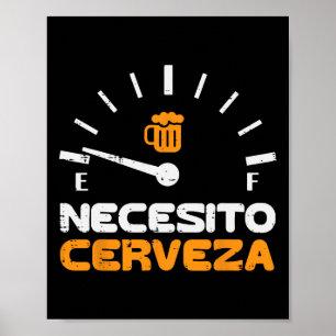 Póster Necesito Cerveza Funny Español Cinco De Mamáes