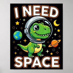 Póster Necesito espacio adorable dino astronauta