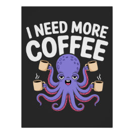 Póster Necesito más café Gracioso Octopus Coffee Lover