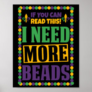 Póster Necesito más cuentas Graciosas Mardi Gras