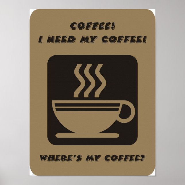 Póster Necesito mi poster de café (Frente)