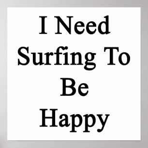 Póster Necesito practicar surf para ser feliz