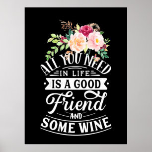 Póster Necesito Un Buen Amigo Y Un Poco De Vino