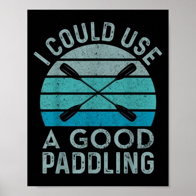 Póster Necesito Un Buen Kayak Funny Paddling (Frente)