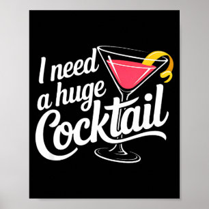 Póster Necesito Un Coctel Enorme Humor Divertido Adulto B