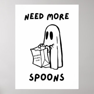 Póster 'Need More Spoons' Funny Invisible Illness Print