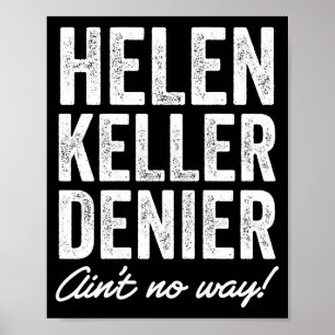Póster Negador de Helen Keller No es nada divertido Meme 