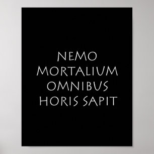 Póster Nemo mortalium omnibus horis sapit