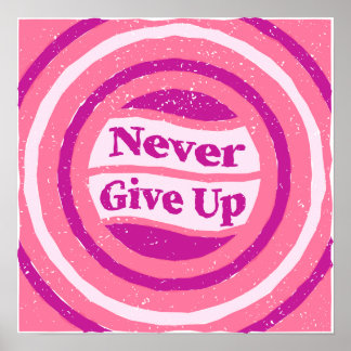 Póster "Never Give Up" Motivational Poster - Retro Pink 