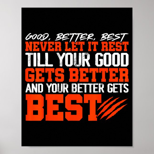Póster Never Let It Rest, Till Your Good Gets Motivation  (Frente)