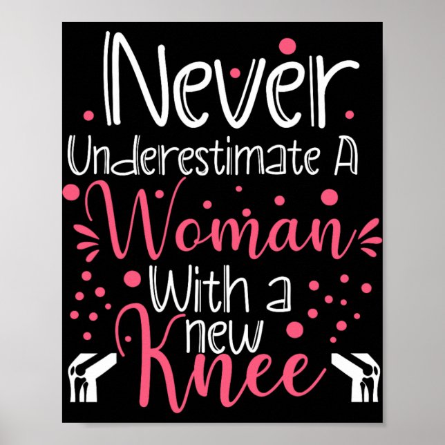 Póster Never Underestimate A Women New Knee Broken Knee S (Frente)
