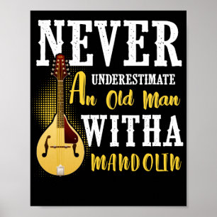 Póster Never Underestimate An Old Man With A Mandolin