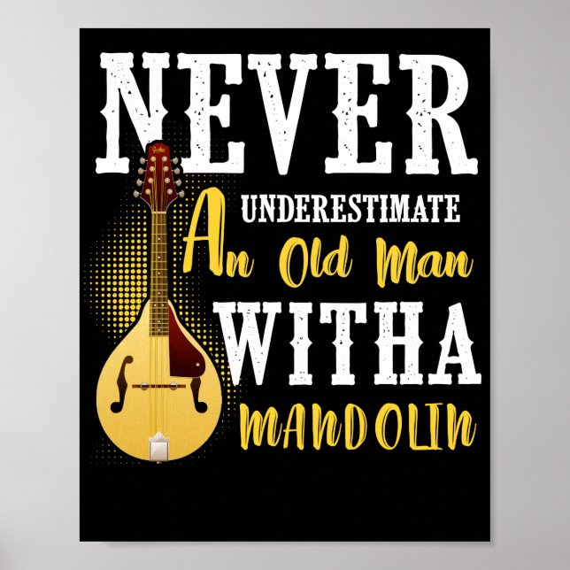 Póster Never Underestimate An Old Man With A Mandolin (Frente)