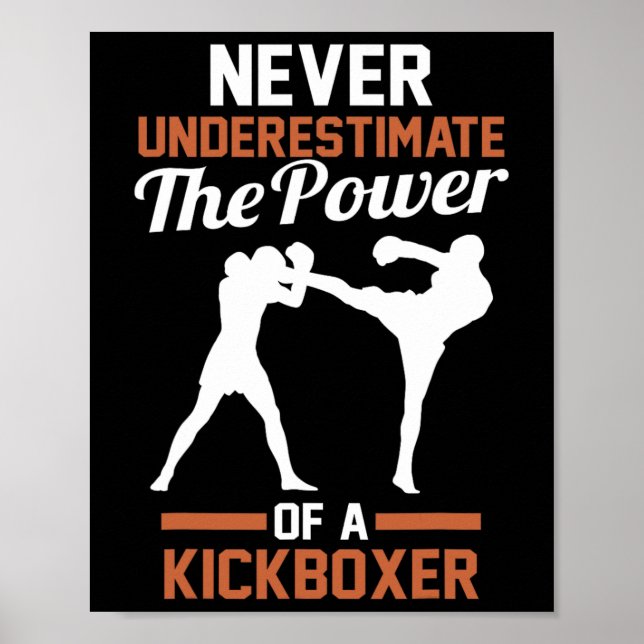 Póster Never Underestimate The Power Of A Kickboxing  (Frente)