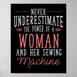 Póster Never Underestimate The Power Of A Woman And Her