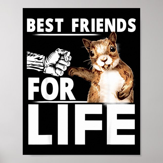 Póster New Funny Squirrel Friend For Life - Men,women  (Frente)