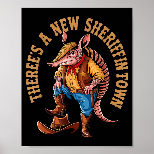Póster New Sheriff In Town Funny Armadillo Cowboy Western (Frente)