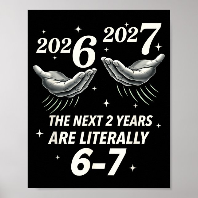 Póster New Year 2026 Funny 67 The Next 2 Years Are Litera (Frente)