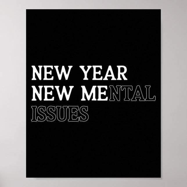 Póster New Year New Me_mental Issues Funny New Year Resol (Frente)