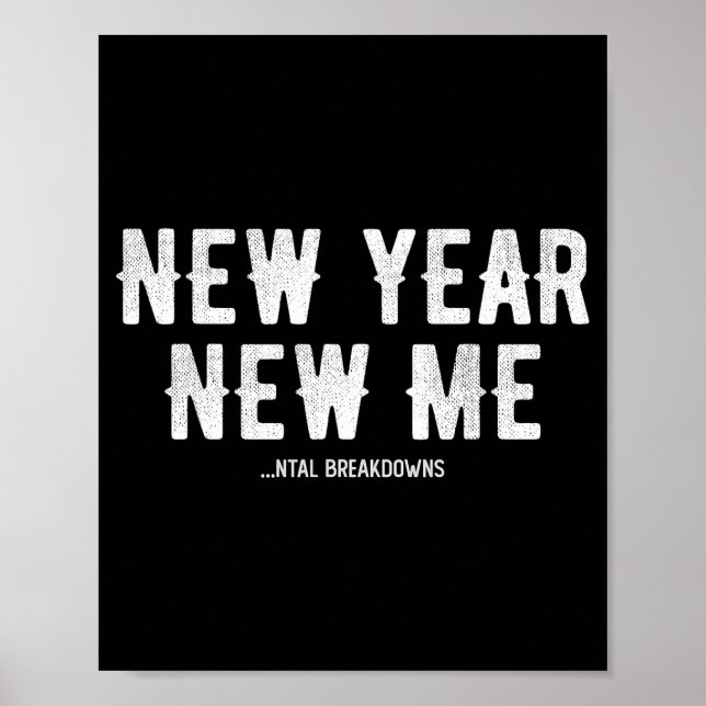 Póster New Year New Mental Breakdowns Funny New Years Eve (Frente)