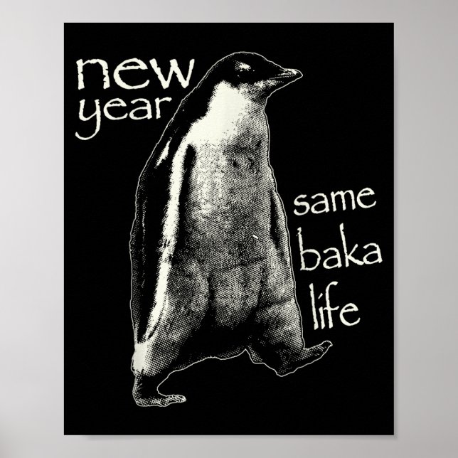 Póster New Year Same Baka Life Funny Penguin  (Frente)