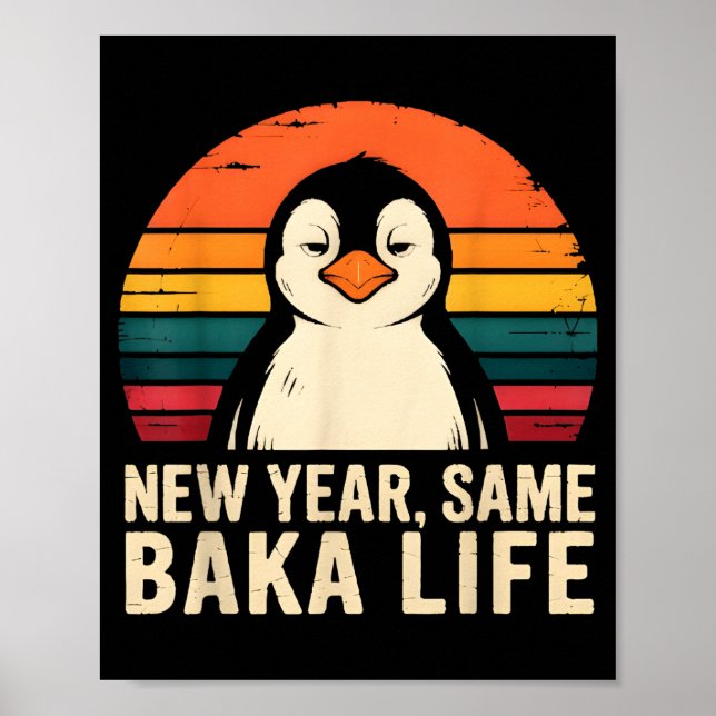 Póster New Year Same Baka Life Penguin Joke  (Frente)
